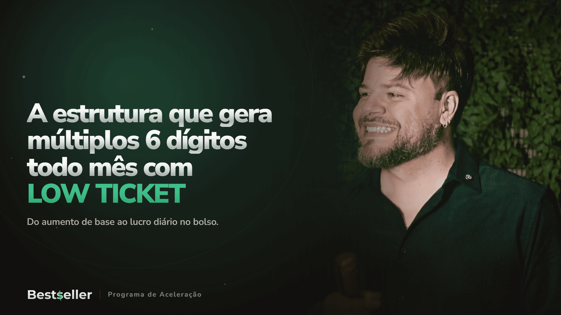 A Estrutura de Low Ticket que Gera 6 Dígitos